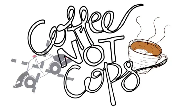 Coffee Not Cops